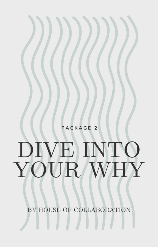 Package 2 | Dive Into Your Why - With Consulting