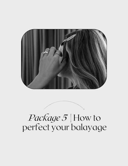 Package 5 | How to perfect your balayage technique